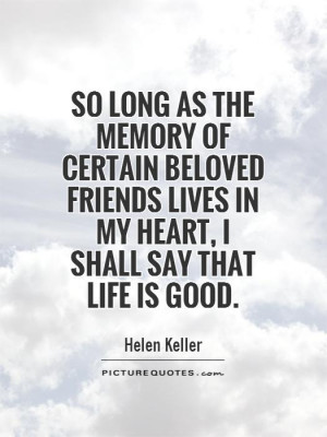 Good Life Quotes Memory Quotes Helen Keller Quotes