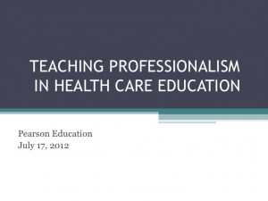 Makely: Teaching Professionalism in Health Care