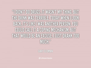 quote-Gary-Oldman-i-didnt-do-drugs-it-wasnt-my-28378.png