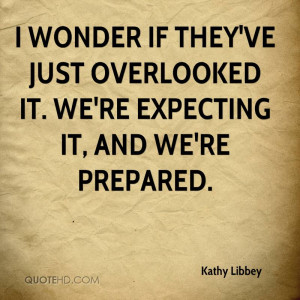 Kathy Libbey Quotes