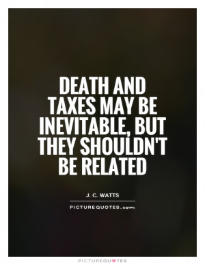 Death and taxes may be inevitable, but they shouldn't be related ...