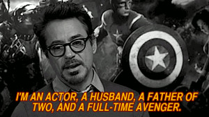 an actor, a husband, a father of two, and a full-time Avenger ...