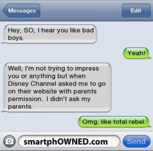 ... parents permission.. I didn't ask my parents. | Omg, like total rebel