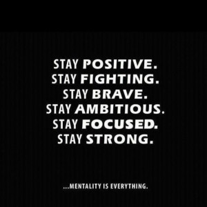 Mentality is everything...