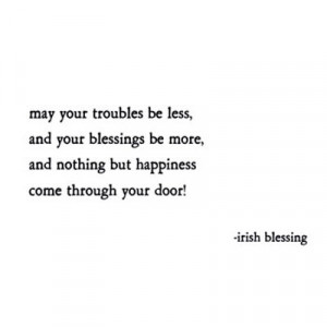 Troubles- Irish Blessing