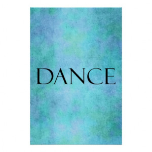 dance quote teal blue watercolor dancing template poster