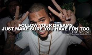 chris brown chris brown quotes quotes quote