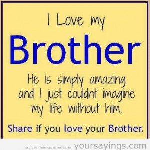 ... Quotes, Brother Brian, Big Brother, Brother Die, Lil Brother, Little