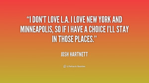 quote-Josh-Hartnett-i-dont-love-la-i-love-new-226057.png