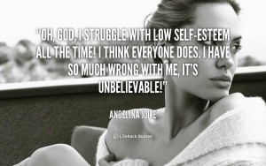 Struggle With Low Self-Esteem All The Time.