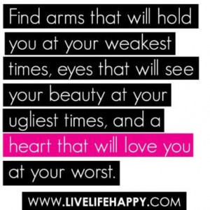 Find arms that will hold you....