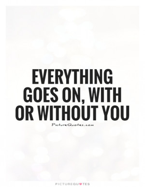 Quotes Without You Quotes Better Off Without You Quotes Life Without ...