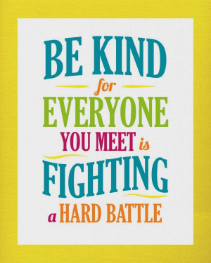 This has been my favorite quote for a long time...