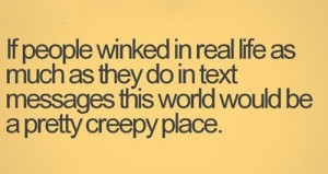 creepy, funny quotes, quotes, real life, wink, words, world