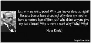 Just why are we so poor? Why can I never sleep at night? Because bombs ...
