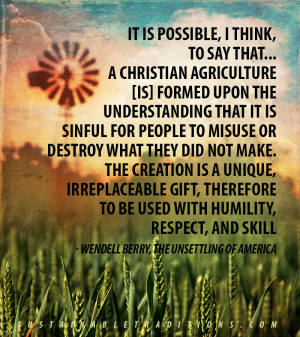 Wendell Berry: Christian Agriculture (quote)