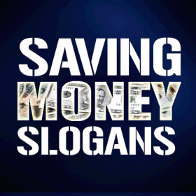 Saving Money Slogans