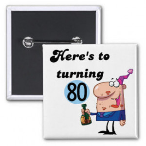 Cheers to 80 Birthday Tshirts and Gifts Pinback Buttons