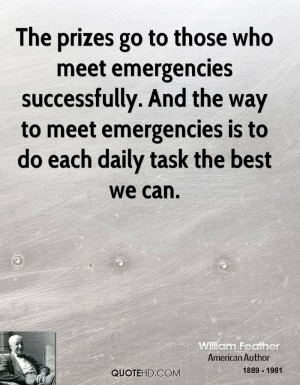 The prizes go to those who meet emergencies successfully. And the way ...