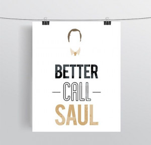 Breaking Bad Print, Saul Goodman, Breaking Bad Poster, TV Quote ...