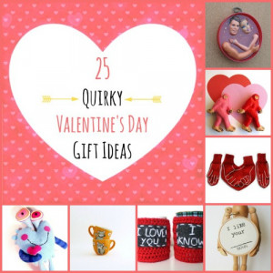 25 Quirky Valentine’s Day Gifts