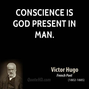 Conscience is God present in man.