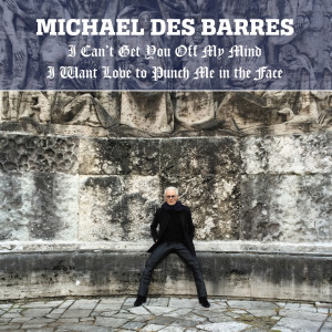 michael-des-barres-i-cant-get-you-off-my-mind.jpg