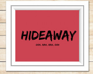 Hideaway Lyric Quote, Kiesza, Lyric s, Music Lyrics, Typographic Print ...
