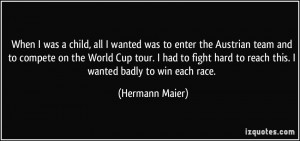 More Hermann Maier Quotes