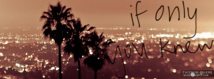 If Only You Knew Facebook Covers