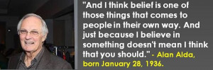 Alan Alda, born January 28, 1936. #AlanAlda #JanuaryBirthdays #Quotes
