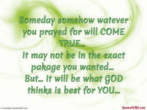 It will be what GOD thinks is best for YOU...