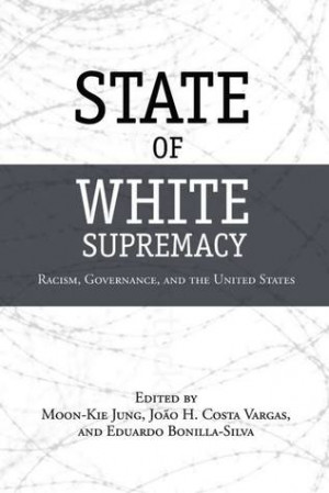 Start by marking “State of White Supremacy: Racism, Governance, and ...