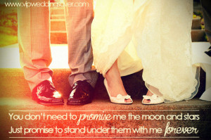 ... Me The Moon And Stars Just Promise To Stand Under Them With Me Forever