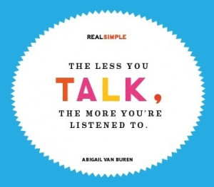 THINK! The less you talk…