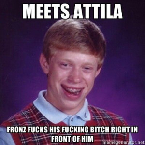 Fronz Fronzilla Chris Fronzak Attila