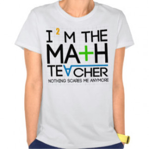 Funny Math Sayings T-shirts & Shirts