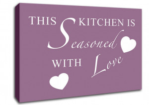 Show details for Kitchen Quote This Kitchen Is Seasoned With Love ...