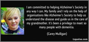 to helping Alzheimer's Society in any way I can. My family and I rely ...