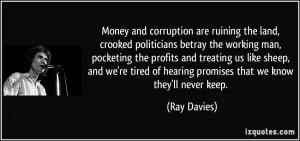 Money and corruption are ruining the land, crooked politicians betray ...