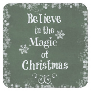 Believe in the magic of Christmas Quote Square Paper Coaster