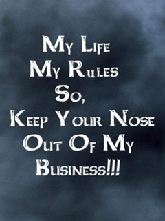 Quotes On My Life My Rules My life my rules comment