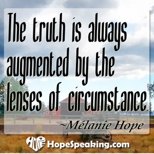 What is your truth? What lens have allowed to cloud your perception of ...