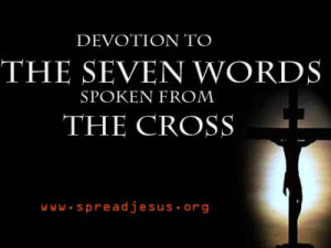 Devotion to the Seven Words spoken from The CROSS