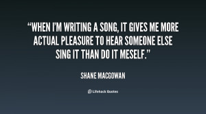 quote-Shane-MacGowan-when-im-writing-a-song-it-gives-24478.png