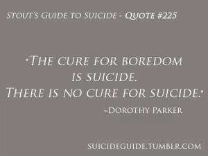 Stout's Guide To Suicide - Quote #225
