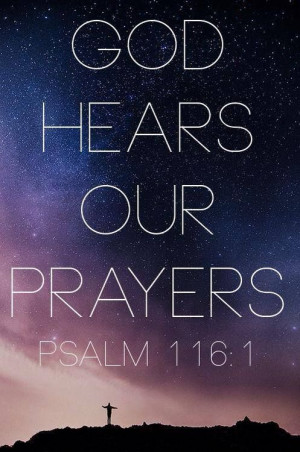 God Hears Our Prayers Psalm 116:1