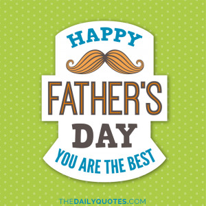 happy-fathers-day-you-are-best-daily-holiday-quotes-sayings-pictures ...