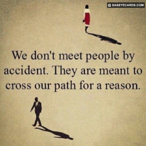 Why We Meet People - #People, #Quote