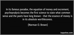 In its famous paradox, the equation of money and excrement ...